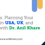 Global Horizons: Planning Your Study Journey in USA, UK, and Canada for 2024 with Dr. Anil Khare